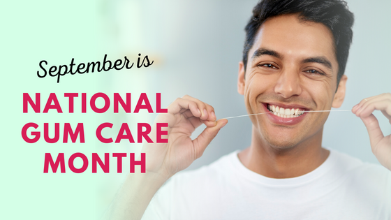Text that says September is National Gum Care Month with photo of man flossing